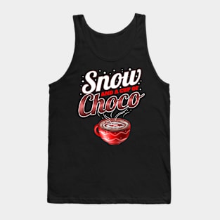 Cocoa, Snow And A Cup Of Choco For Christmas Tank Top